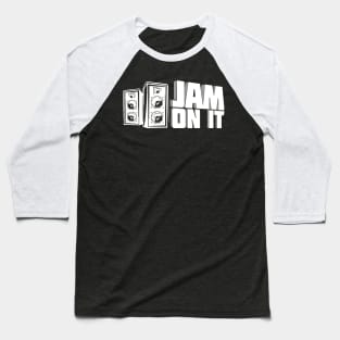 Jam On It Baseball T-Shirt